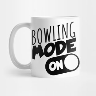 Bowling mode on Mug